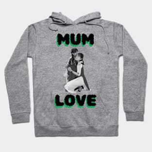 Mum Love Hoodie